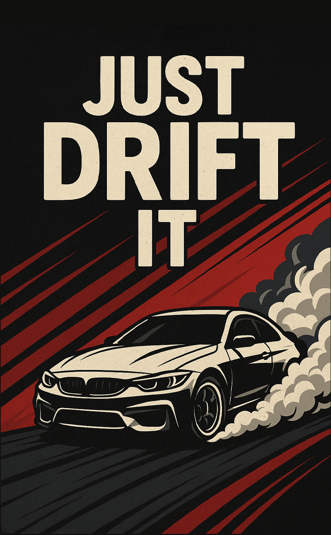 Just Drift It